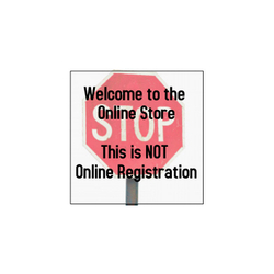 STOP - Welcome to the Online Store.  Are you looking for Online Registration? Product Image